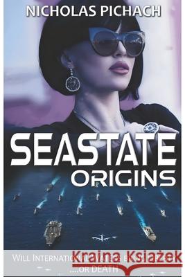 Seastate: Origins Nicholas Pichach 9781955937658 Defiance Press and Publishing - książka