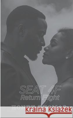 Seat 4f: Return Flight Honey Thomas 9781735597454 Red Lotus Reads LLC - książka