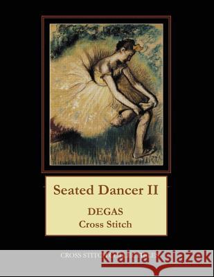 Seated Dancer II: Degas Cross Stitch Pattern Cross Stitch Collectibles Kathleen George 9781978428188 Createspace Independent Publishing Platform - książka