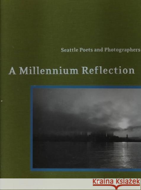 Seattle Poets and Photographers: A Millennium Reflection Rod Slemmons J. T. Stewart 9780295979052 University of Washington Press - książka