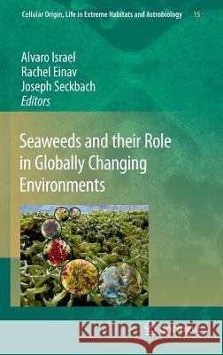 Seaweeds and Their Role in Globally Changing Environments Israel, Alvaro 9789048185689 Springer - książka