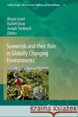 Seaweeds and Their Role in Globally Changing Environments Israel, Alvaro 9789400732605 Springer - książka