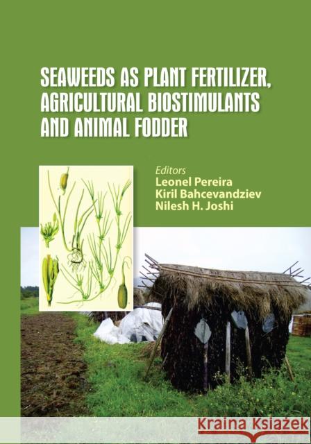 Seaweeds as Plant Fertilizer, Agricultural Biostimulants and Animal Fodder Leonel Pereira Kiril Bahcevandziev Nilesh H. Joshi 9781032087337 CRC Press - książka