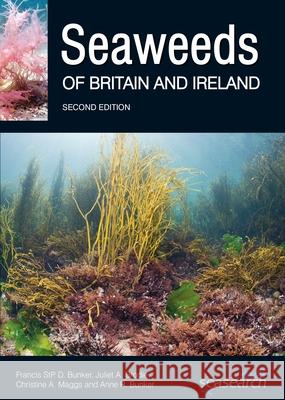 Seaweeds of Britain and Ireland Anne R. Bunker 9780995567337 Wild Nature Press - książka