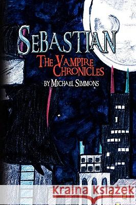 Sebastian Michael Simmons 9781441543837 Xlibris Corporation - książka