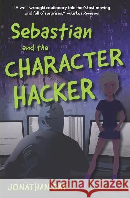 Sebastian and the Character Hacker Jonathan Day 9798985434927 Central Park West Press - książka