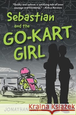 Sebastian and the Go-Kart Girl Jonathan Day 9798985434910 Artists Gate Press - książka