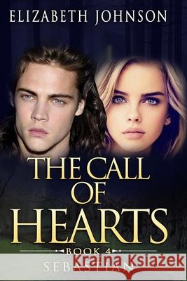 Sebastian Book 4: The call of Hearts Elizabeth Johnson 9781916327511 Aldage Books Publishing Ltd - książka