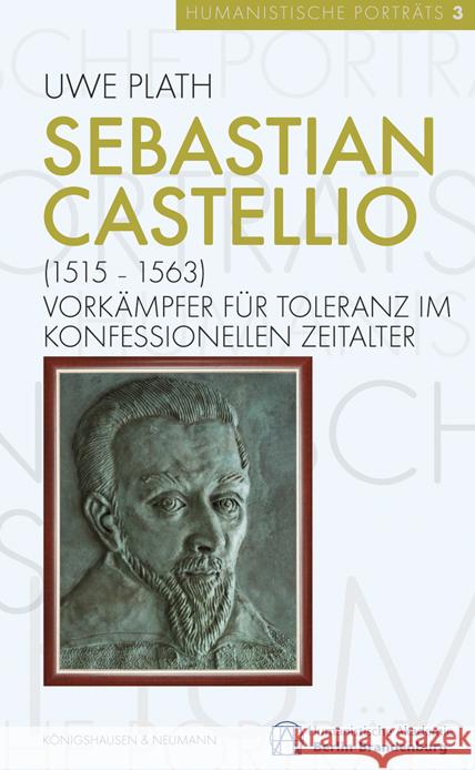 Sebastian Castellio (1515-1563) : Vorkämpfer für Toleranz im konfessionellen Zeitalter Plath, Uwe 9783826069826 Königshausen & Neumann - książka