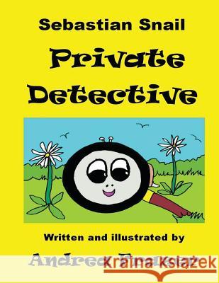 Sebastian Snail - Private Detective: An illustrated Read-It-To-Me Book Frazer, Andrea 9781481000833 Createspace - książka