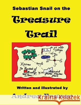 Sebastian Snail on the Treasure Trail: An illustrated 'Read-It-To-Me' Book Frazer, Andrea 9781481009010 Createspace - książka