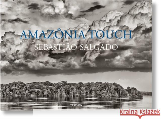 Sebastião Salgado. Amazônia Touch  9783836596657 TASCHEN - książka