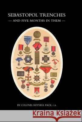 Sebastopol Trenches & Five Months in Them Reynell Pack Cb Co 9781847343017 Naval & Military Press - książka