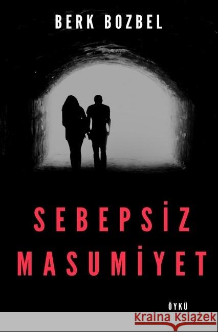 Sebepsiz Masumiyet Bozbel, Berk 9783745020199 epubli - książka