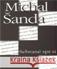 Sebrané spí si Michal Šanda 9788087563045 Štengl Petr - książka