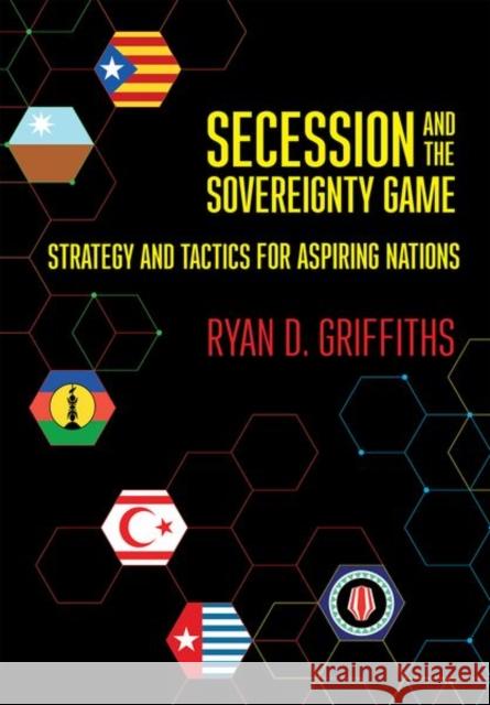 Secession and the Sovereignty Game Griffiths, Ryan D. 9781501754746 Cornell University Press - książka