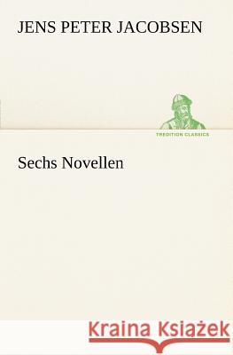 Sechs Novellen Jacobsen, Jens P. 9783842468832 TREDITION CLASSICS - książka