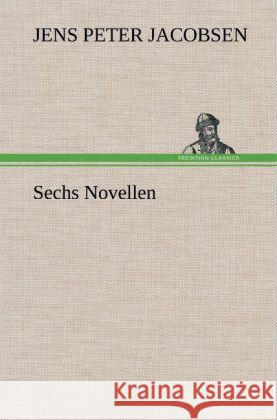 Sechs Novellen Jacobsen, Jens P. 9783847253006 TREDITION CLASSICS - książka