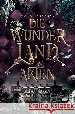 Sechs unmoegliche Dinge Maya Shepherd   9798395306104 Independently Published - książka