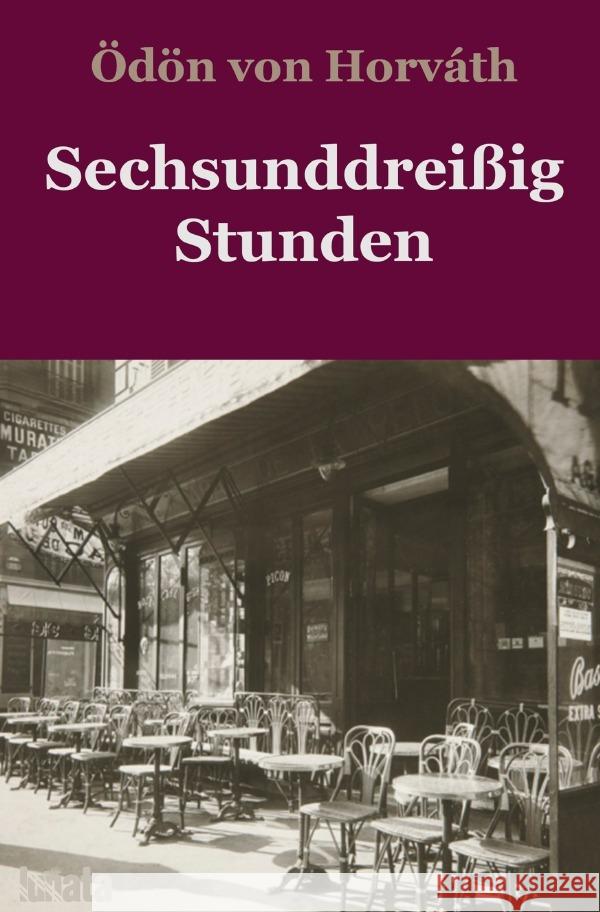 Sechsunddreißig Stunden : Roman von Horváth, Ödön 9783750291898 epubli - książka