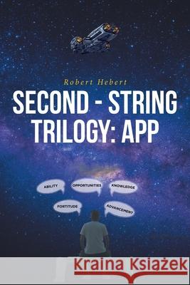 Second - String Trilogy: App Robert Hebert 9781636922690 Newman Springs Publishing, Inc. - książka