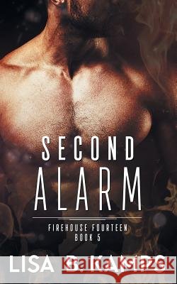 Second Alarm Lisa B. Kamps 9781973826613 Createspace Independent Publishing Platform - książka