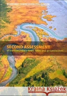 Second Assessment of Transboundary Rivers, Lakes and Groundwaters United Nations: Economic Commission for    9789211170528 United Nations - książka