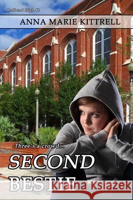 Second Bestie Anna Marie Kittrell 9781523647828 Createspace Independent Publishing Platform - książka