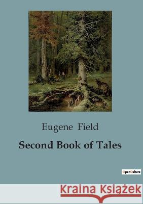 Second Book of Tales Eugene Field   9791041826773 Culturea - książka