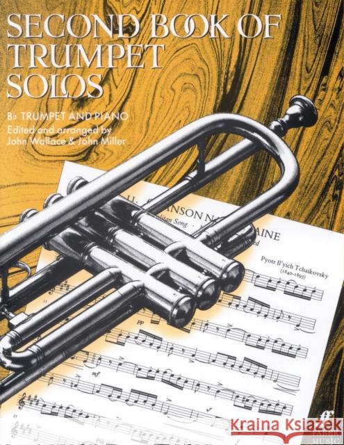 Second Book of Trumpet Solos: Bb Trumpet and Piano  9780571508570 Faber Music Ltd - książka