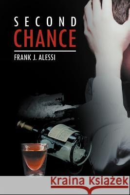 Second Chance Frank J. Alessi 9781469189482 Xlibris Corporation - książka