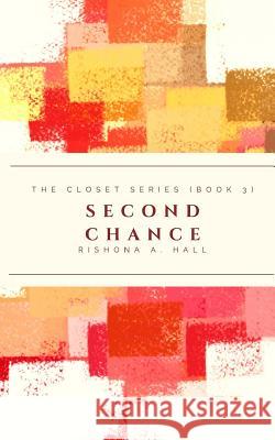 Second Chance Rishona a. Hall 9781540568267 Createspace Independent Publishing Platform - książka
