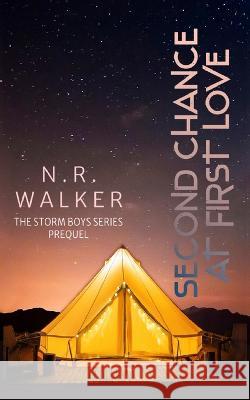 Second Chance at First Love N R Walker   9781925886825 Blueheart Press - książka