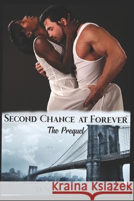 Second Chance at Forever: The Prequel Black, Yuwanda 9798616599735 Independently published - książka
