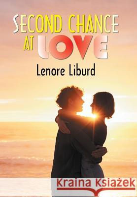 Second Chance at Love Lenore Liburd 9781796035674 Xlibris Us - książka
