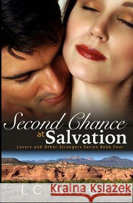 Second Chance at Salvation: Lovers and Other Strangers Book Four L. C. Giroux 9781480057210 Createspace - książka