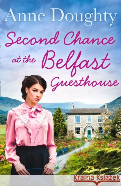 Second Chance at the Belfast Guesthouse Anne Doughty   9780008331153 HarperCollins - książka