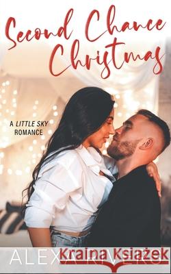 Second Chance Christmas Alexa Rivers   9798201965297 Alexa Rivers - książka