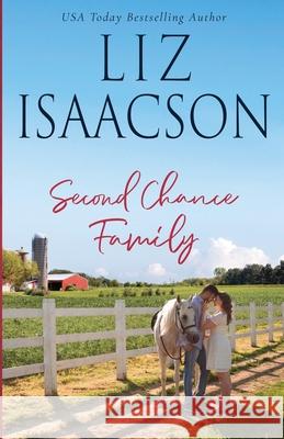 Second Chance Family Liz Isaacson 9781638762430 Aej Creative Works - książka