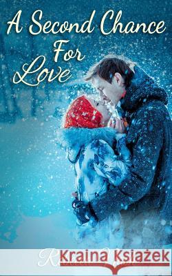 Second Chance For Love Nash, Rebecca 9781516993529 Createspace - książka