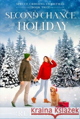 Second Chance Holiday Ruby Hill 9798324628802 Independently Published - książka