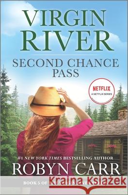 Second Chance Pass: A Virgin River Novel Robyn Carr 9780778333319 Mira Books - książka