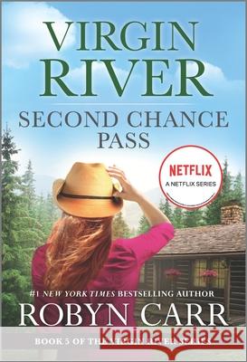 Second Chance Pass: A Virgin River Novel Robyn Carr 9780778386599 Mira Books - książka