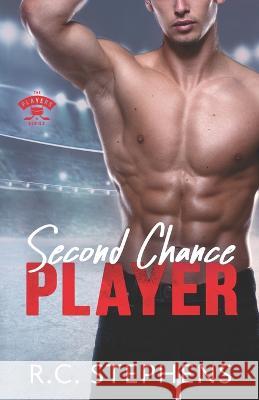 Second Chance Player: (Player Series) R C Stephens   9798395517777 Independently Published - książka