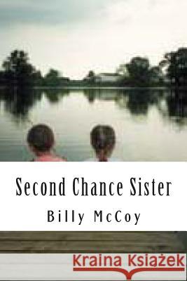 Second Chance Sister Billy E. McCoy 9781492155454 Createspace - książka