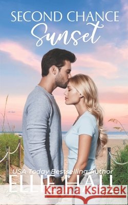 Second Chance Sunset Ellie Hall 9798852790200 Independently Published - książka