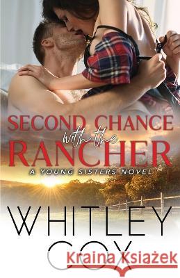Second Chance with the Rancher Whitley Cox   9781989081884 Whitley Cox - książka