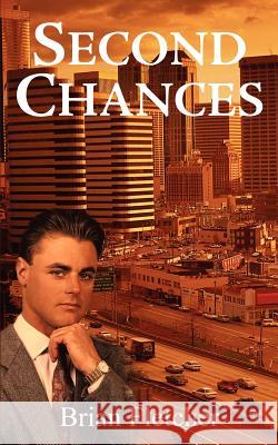 Second Chances Brian Fletcher 9781414072746 Authorhouse - książka