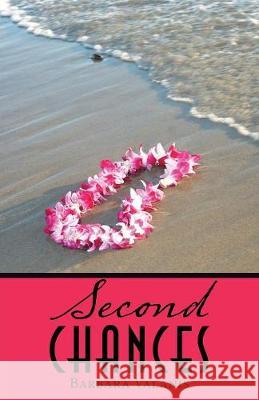 Second Chances Barbara Valanis   9781480875890 Archway Publishing - książka