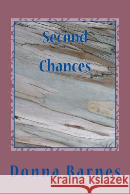 Second Chances Donna Barnes 9781516842469 Createspace - książka